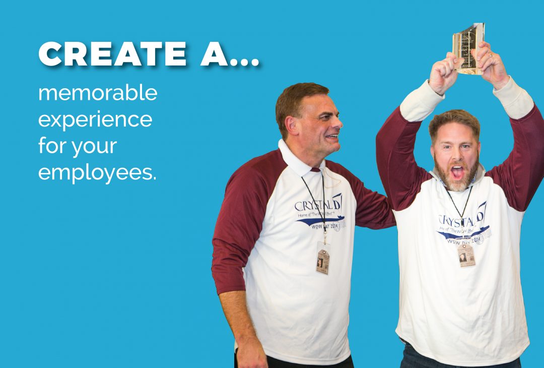 Create a memorable experience for your employees.