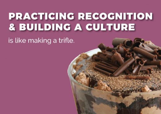 Practicing recognition and building a culture is like making a trifle.